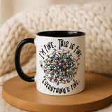 I Am Fine This is Fine Mug - Image 7 | CreadGift